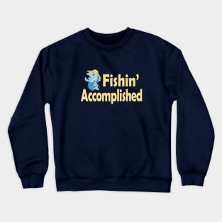 Fishin' Accomplished Crewneck Sweatshirt